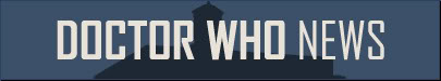 Doctor Who News Doctor Who News